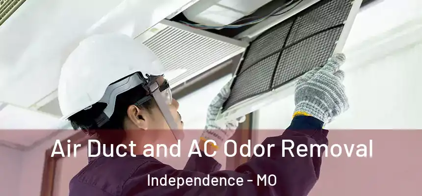  Air Duct and AC Odor Removal Independence - MO