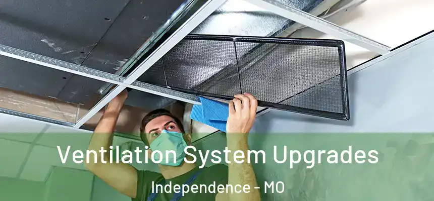  Ventilation System Upgrades Independence - MO